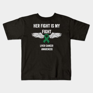 Her fight is my fight liver cancer support gift Kids T-Shirt